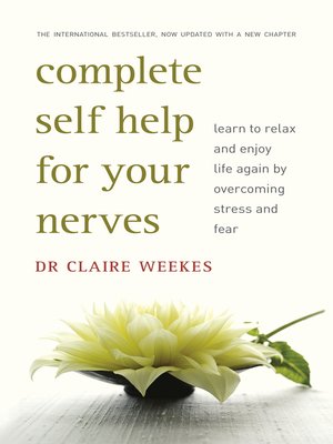 cover image of Complete Self-Help for Your Nerves